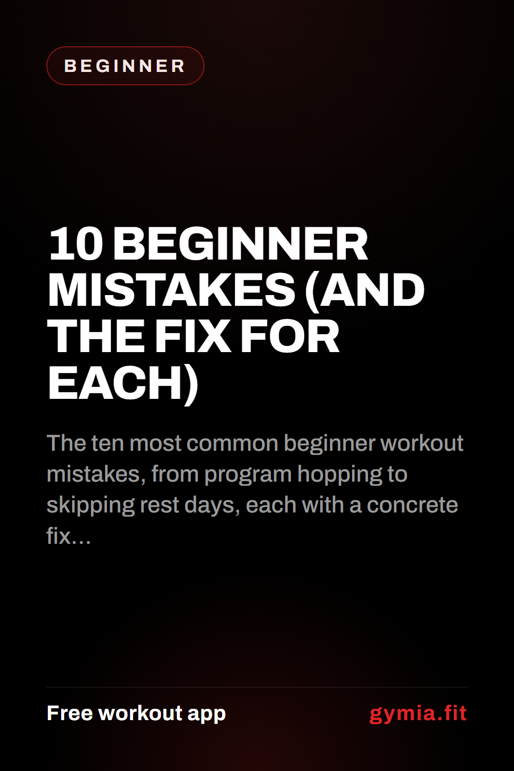 10 Beginner Mistakes (And the Fix for Each) — guide from GymiaFit, a free workout app.