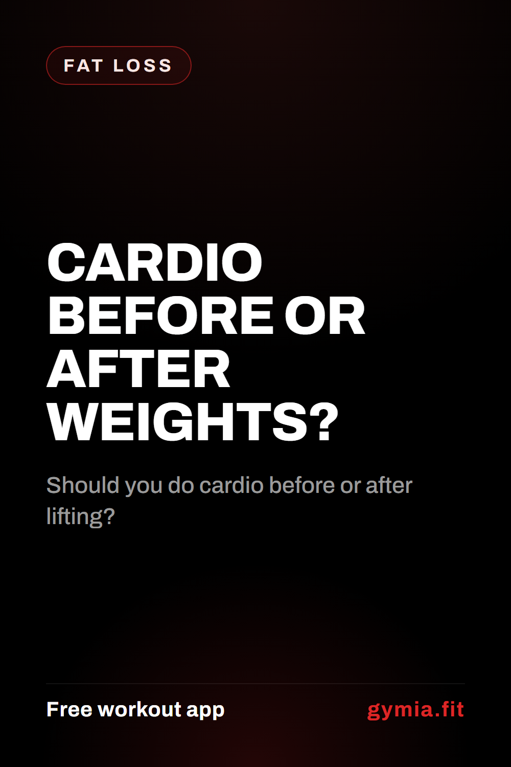 Cardio Before or After Weights? — guide from GymiaFit, a free workout app.