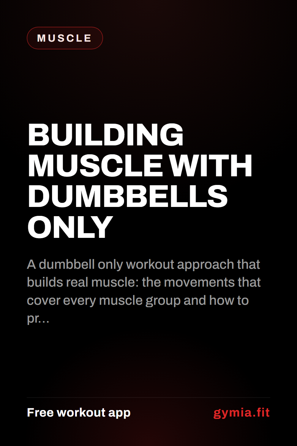 Building Muscle With Dumbbells Only — guide from GymiaFit, a free workout app.