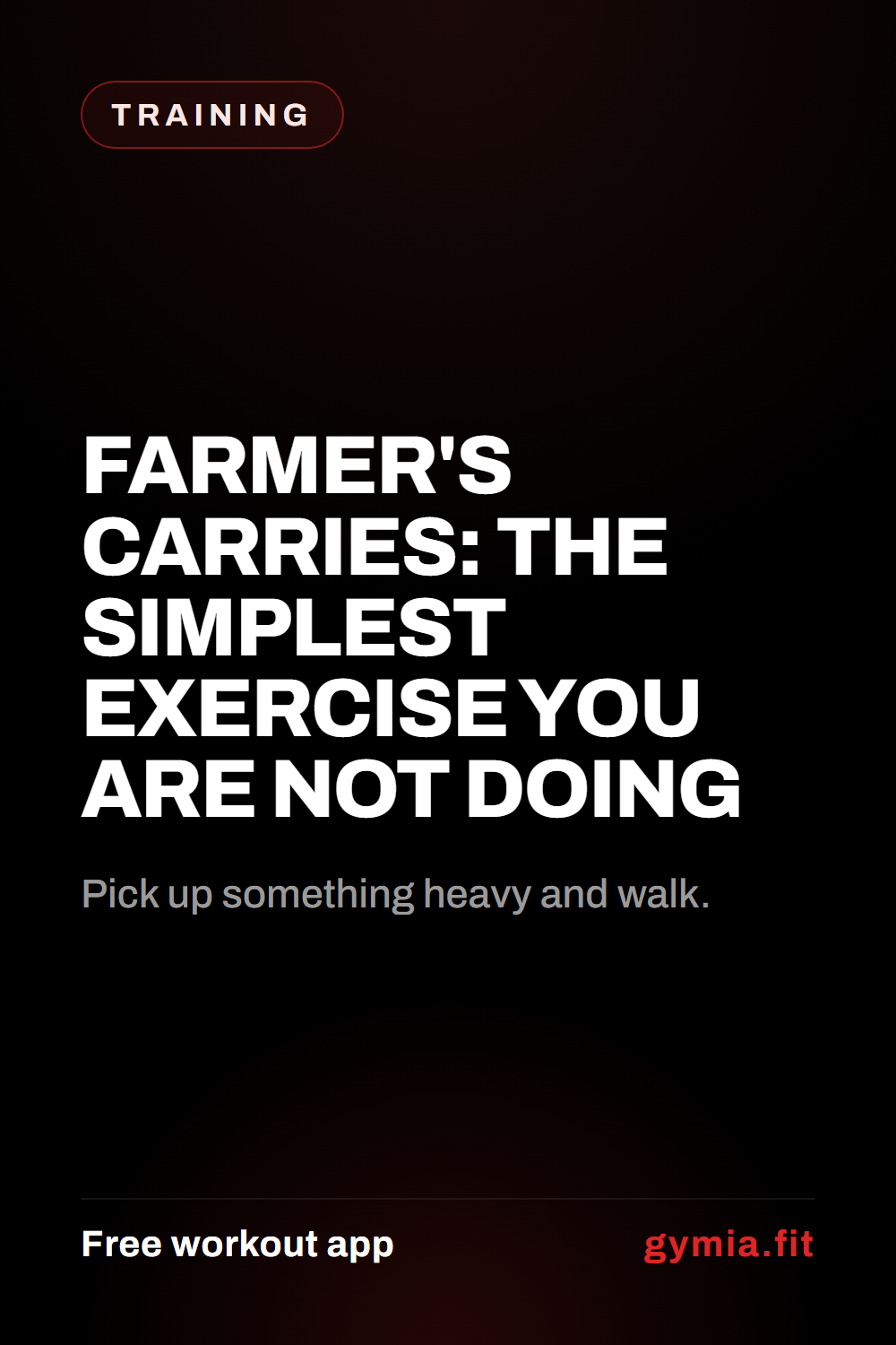 Farmer's Carries: The Simplest Exercise You Are Not Doing — guide from GymiaFit, a free workout app.
