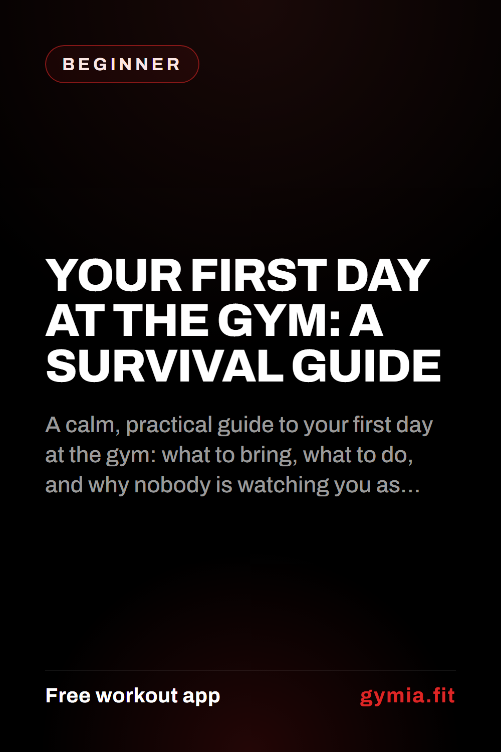 Your First Day at the Gym: A Survival Guide — guide from GymiaFit, a free workout app.