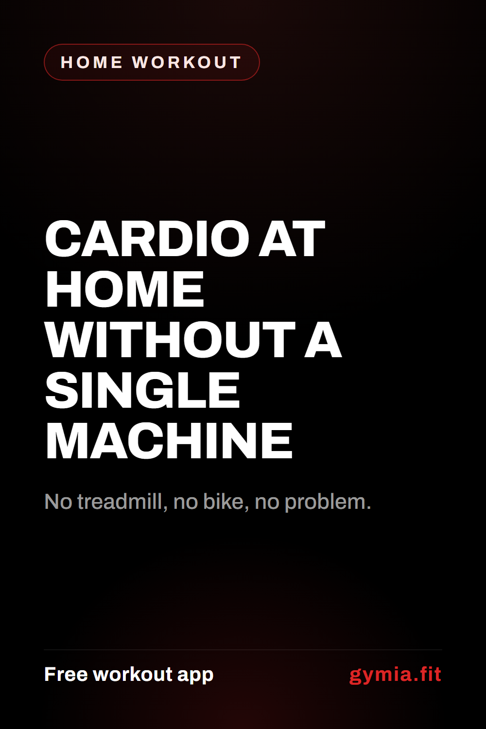 Cardio at Home Without a Single Machine — guide from GymiaFit, a free workout app.