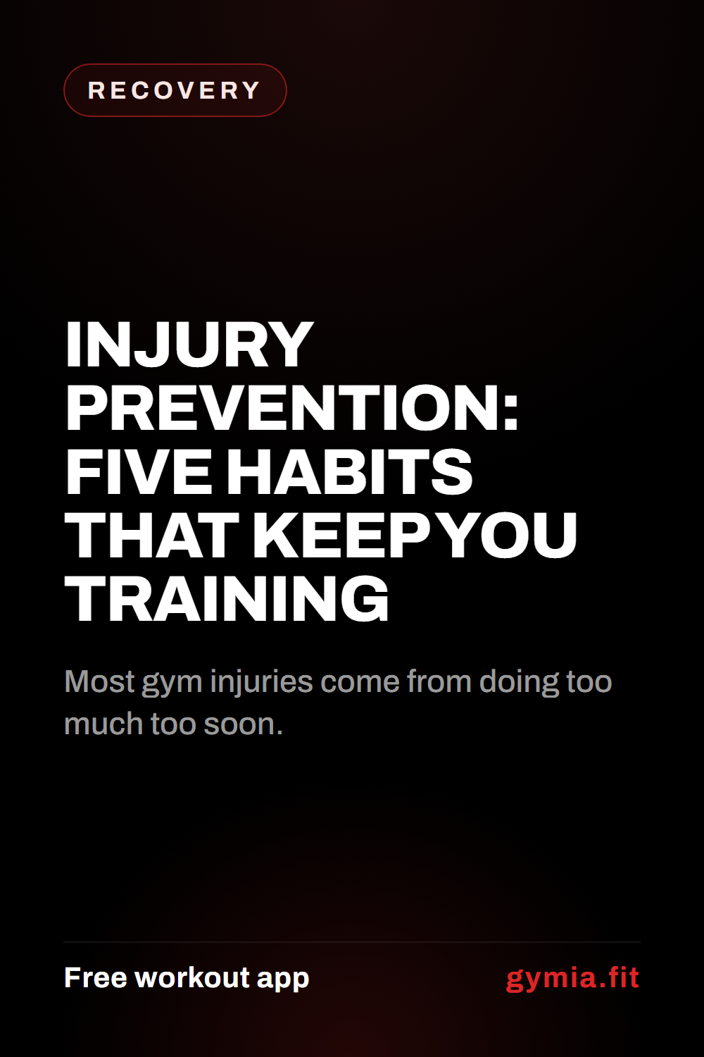 Injury Prevention: Five Habits That Keep You Training — guide from GymiaFit, a free workout app.