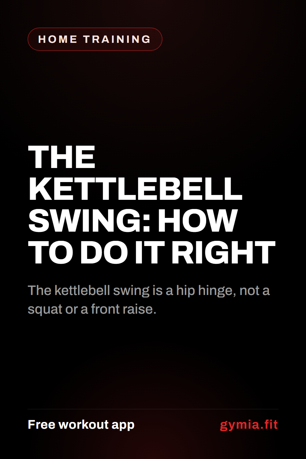 The Kettlebell Swing: How to Do It Right — guide from GymiaFit, a free workout app.