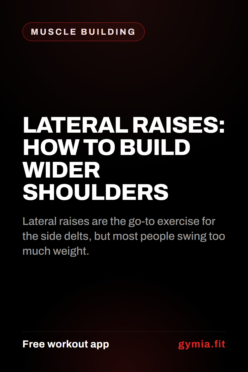 Lateral Raises: How to Build Wider Shoulders — guide from GymiaFit, a free workout app.