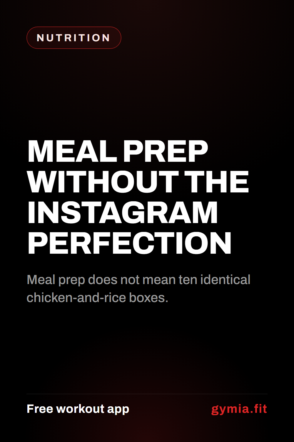 Meal Prep Without the Instagram Perfection — guide from GymiaFit, a free workout app.