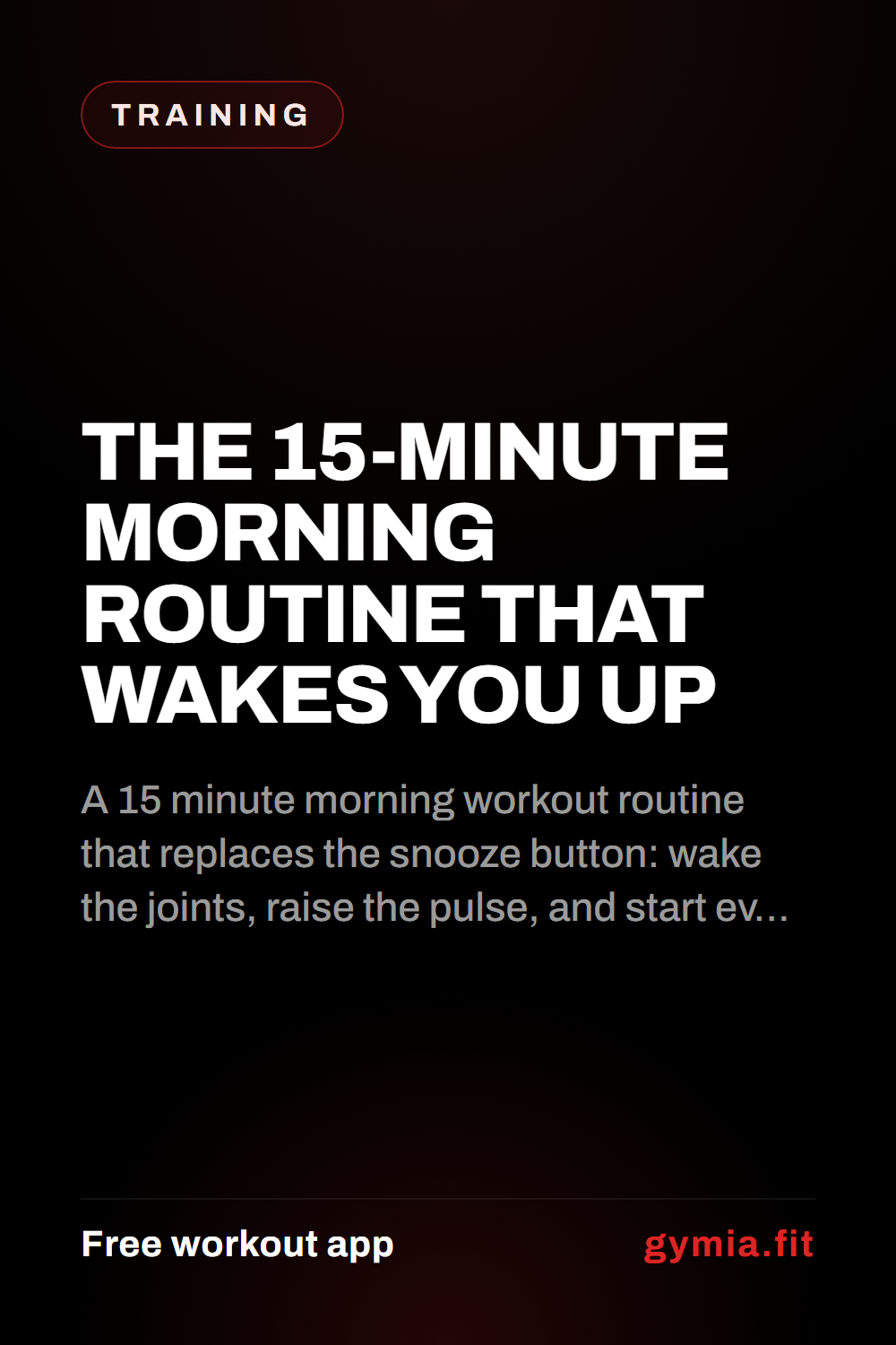 The 15-Minute Morning Routine That Wakes You Up — guide from GymiaFit, a free workout app.