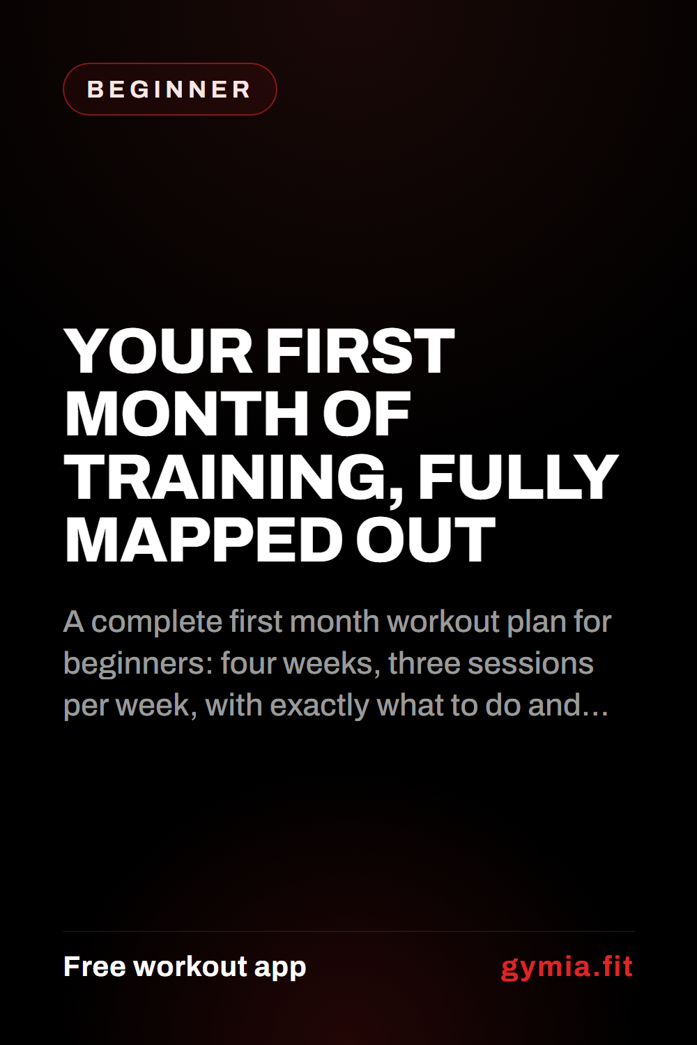 Your First Month of Training, Fully Mapped Out — guide from GymiaFit, a free workout app.