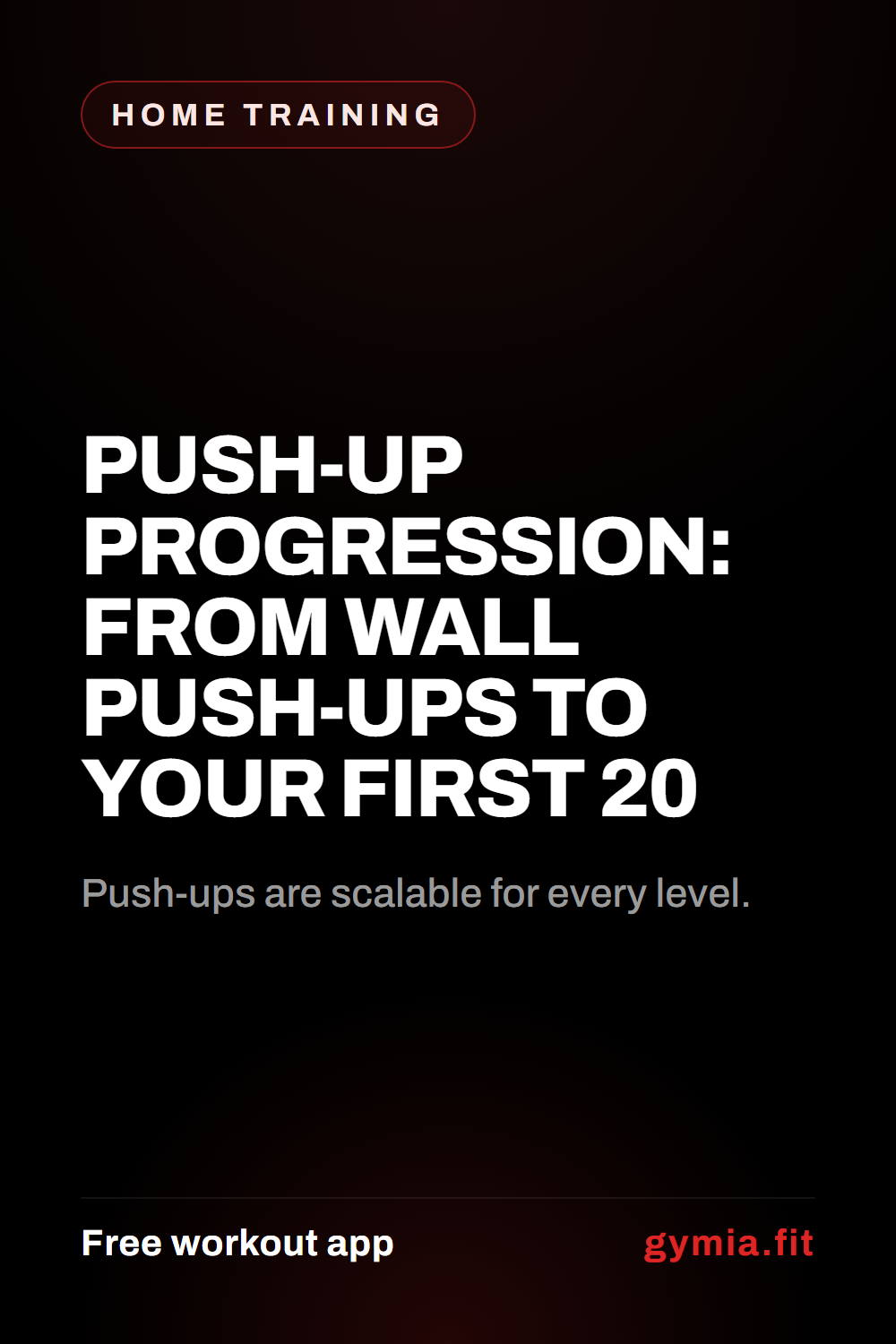 Push-Up Progression: From Wall Push-Ups to Your First 20 — guide from GymiaFit, a free workout app.