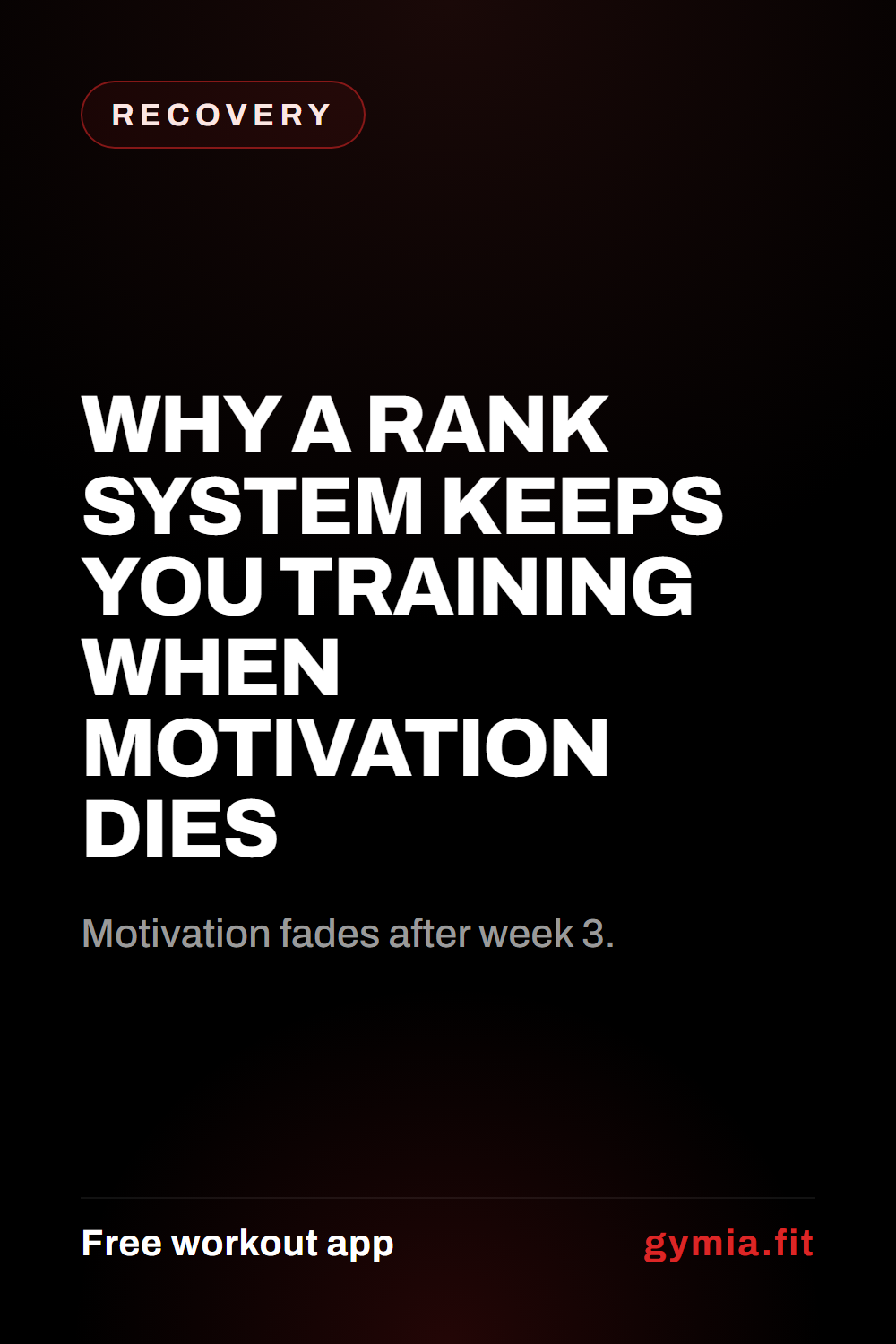 Why a Rank System Keeps You Training When Motivation Dies — guide from GymiaFit, a free workout app.