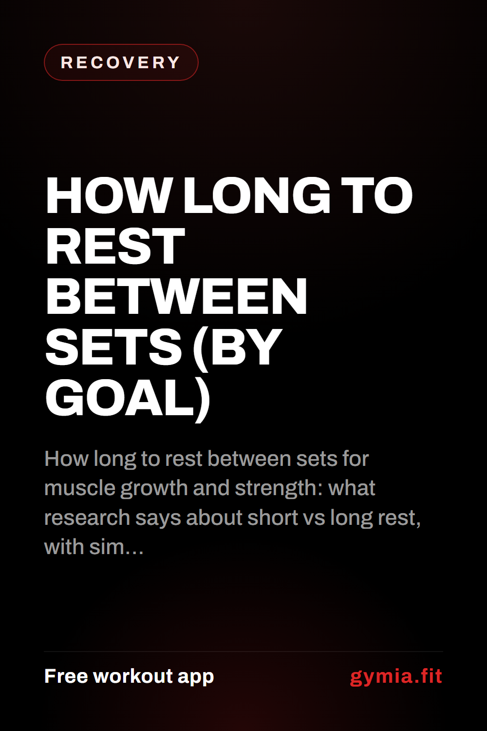 How Long to Rest Between Sets (By Goal) — guide from GymiaFit, a free workout app.