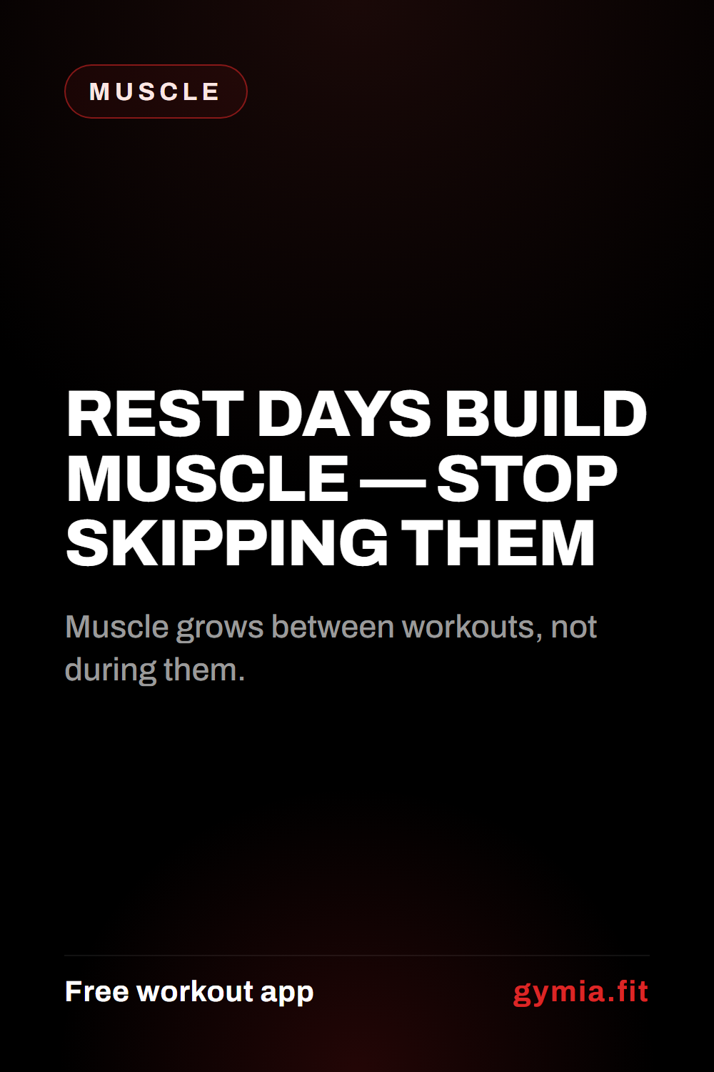 Rest Days Build Muscle — Stop Skipping Them — guide from GymiaFit, a free workout app.
