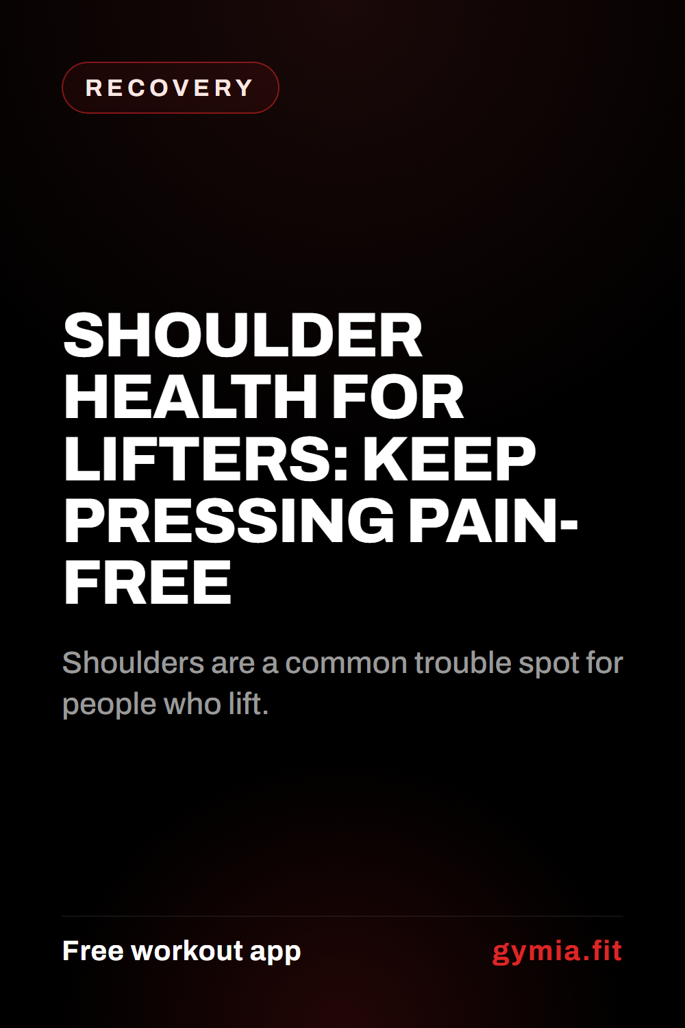 Shoulder Health for Lifters: Keep Pressing Pain-Free — guide from GymiaFit, a free workout app.