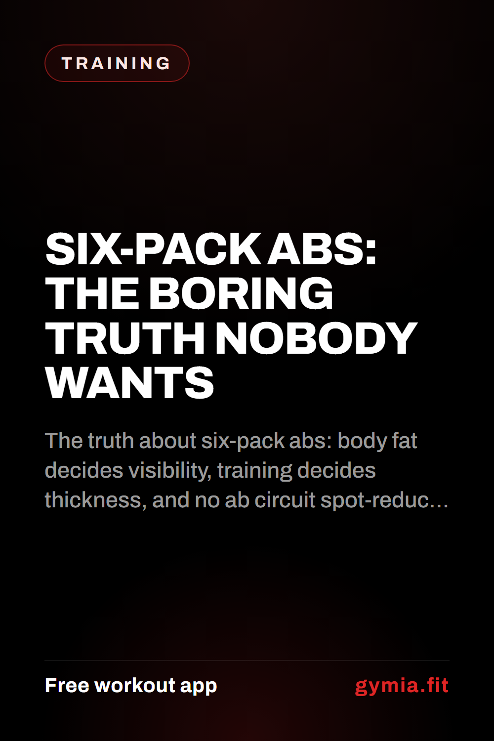 Six-Pack Abs: The Boring Truth Nobody Wants — guide from GymiaFit, a free workout app.