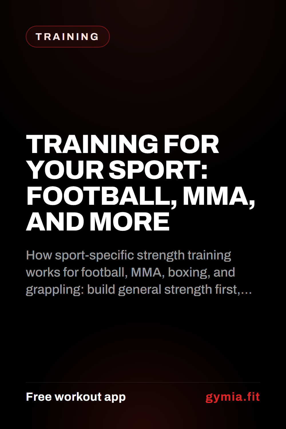 Training for Your Sport: Football, MMA, and More — guide from GymiaFit, a free workout app.