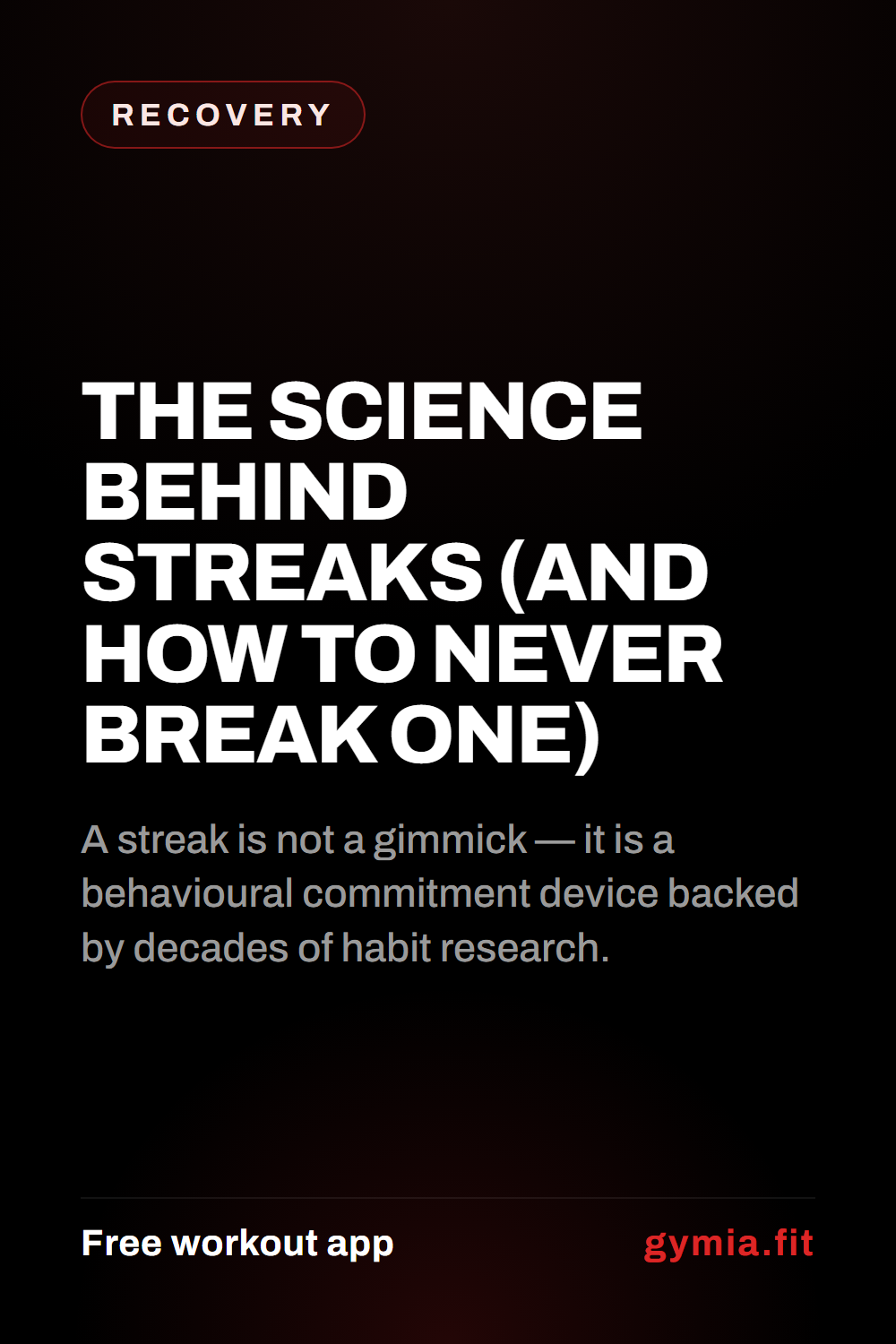The Science Behind Streaks (And How to Never Break One) — guide from GymiaFit, a free workout app.