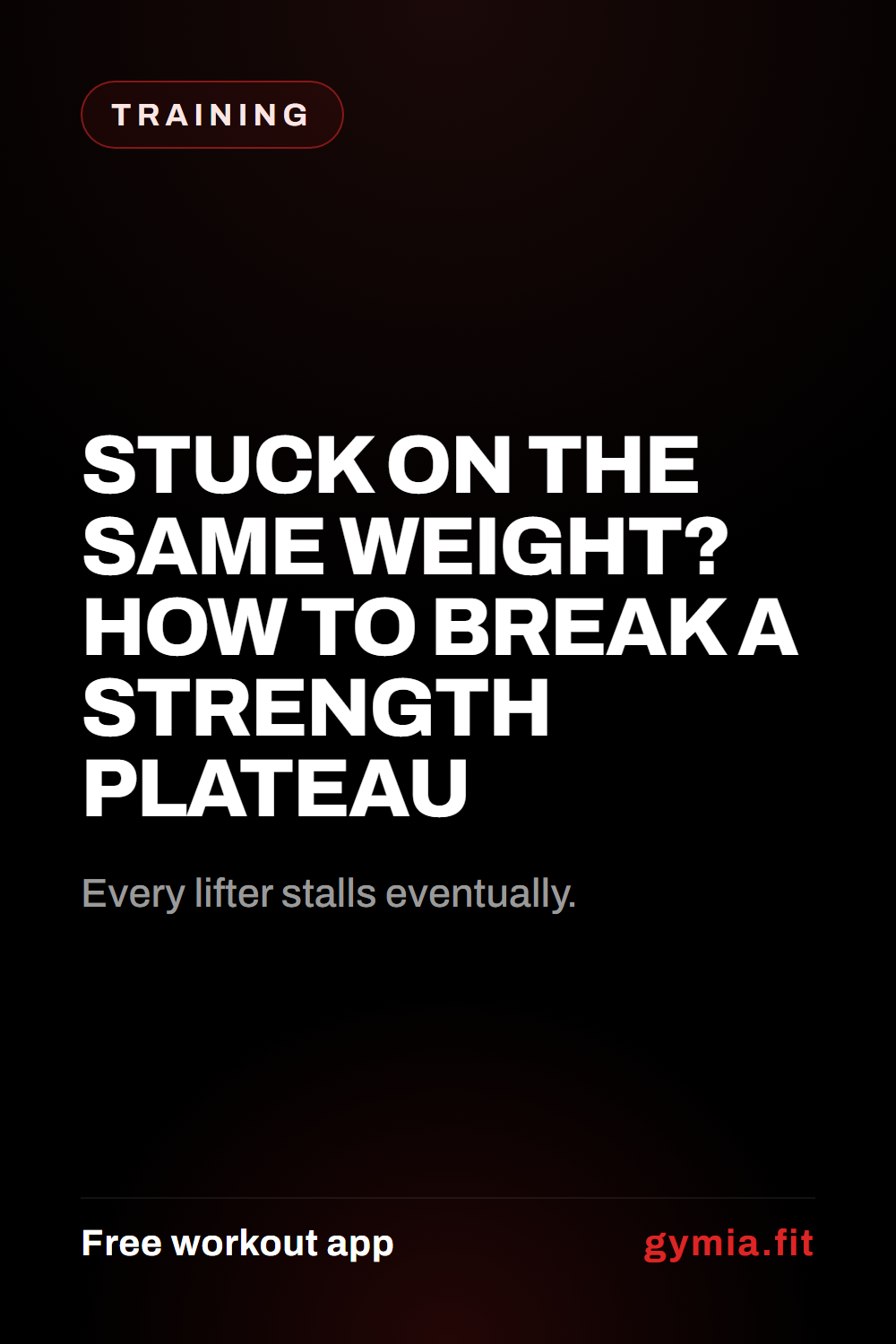 Stuck on the Same Weight? How to Break a Strength Plateau — guide from GymiaFit, a free workout app.