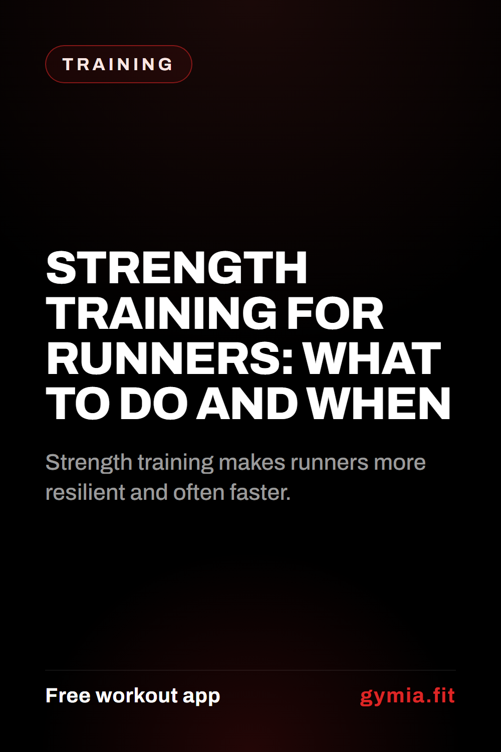 Strength Training for Runners: What to Do and When — guide from GymiaFit, a free workout app.