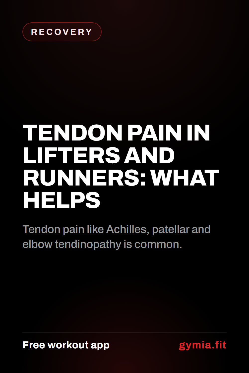 Tendon Pain in Lifters and Runners: What Helps — guide from GymiaFit, a free workout app.