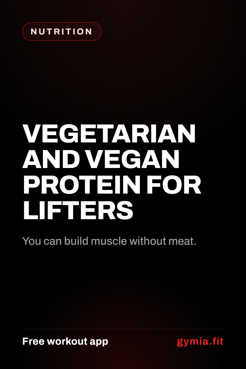 Vegetarian and Vegan Protein for Lifters — guide from GymiaFit, a free workout app.